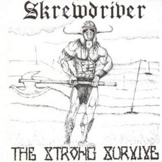 Skrewdriver - The strong survive