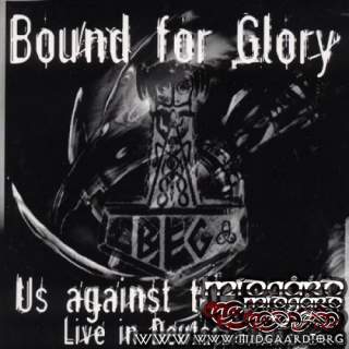 Bound For Glory - Us against the world (Live) (us-import)