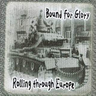 Bound for glory - Rolling through Europe