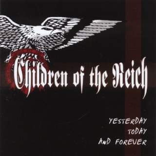 Children of the Reich - Yesterday / Today / Forever
