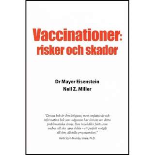 Vaccinationer: risker och skador - Dr Mayer Eisenstein och Neil Z. Miller