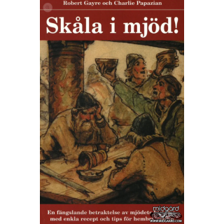 Skåla i mjöd - Robert Gayre & Charlie Papazian