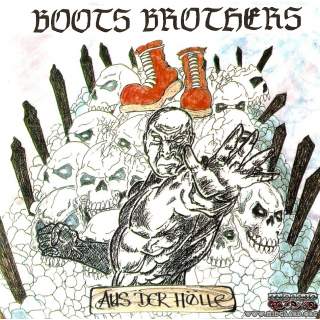 Boots Brothers - Aus Der Hölle