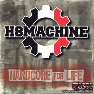 H8 Machine - Hardcore for life