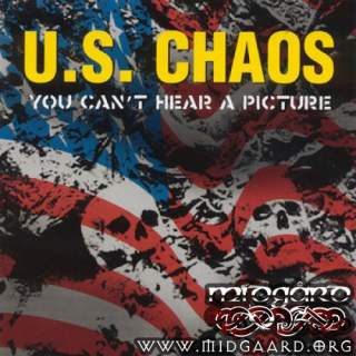 U.S Chaos - You can't hear a picture
