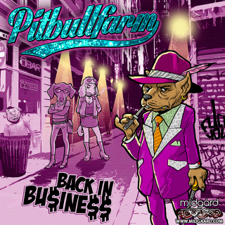 Pitbullfarm - Back in bu$ine$$