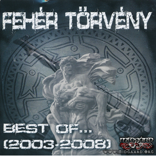 Feher törveny - Best of 2003 - 2008