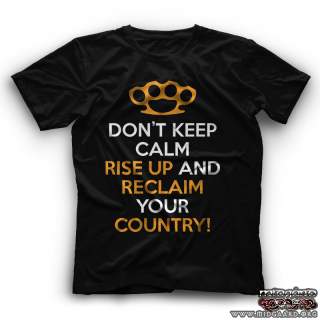 T-214 Don't keep calm, rise up and reclaim your country