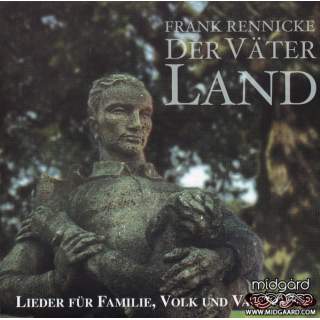 Frank Rennicke – Der Väter Land - Lieder Für Familie, Volk Und Vaterland