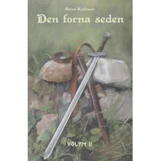 Den forna seden vol 2 - Östen Kjellman