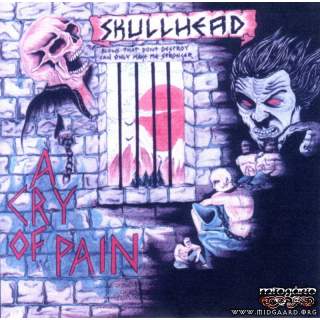 Skullhead - A cry of pain 