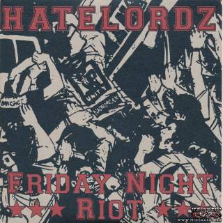 Hatelordz - Friday night riot EP Riot version
