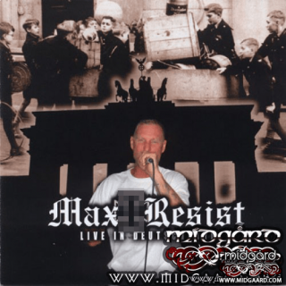 Max Resist - Live in Deutschland 2008
