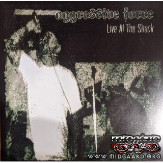 Aggressive Force - Live At The Shack (us-import)