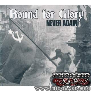 Bound for glory - Never again (digi)