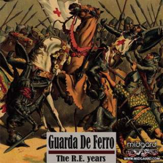 Guarda De Ferro - The R.E. Years 