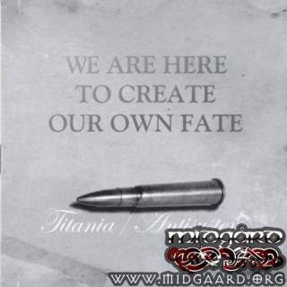 Titania/Antisystem - We are here to create our own fate