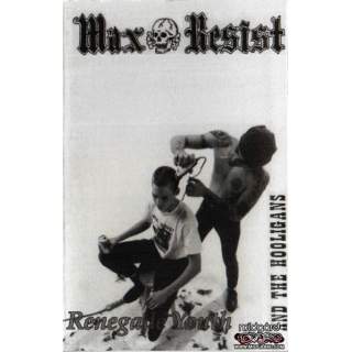 Max Resist and the Hooligans - Renegate Youth Cassette