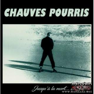 Chauves Pourris ‎– Jusqu´A La Mort...+ Bonus Vinyl