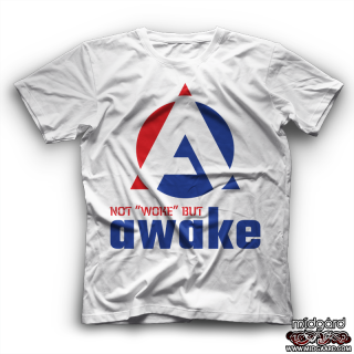 T-259 Not woke but Awake (white)