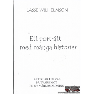 Ett porträtt med många historier - Lasse Wilhelmson