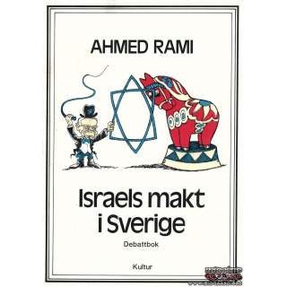 Israels makt i Sverige - Ahmed Rami