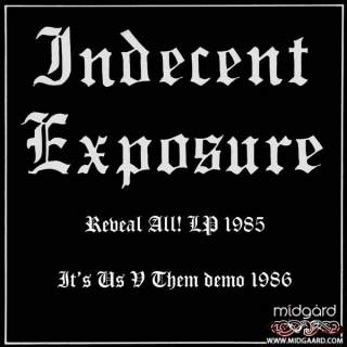 Indecent Exposure – Reveal All! LP 1985 / It’s Us V Them Demo 1986 (rus import)