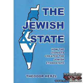 The Jewish State: How the Zionists Created the Jewish Ethnostate av Theodor Herzl
