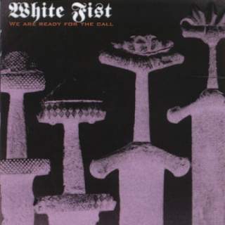 White Fist - We are ready for the call