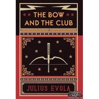 The Bow and the Club - Julius Evola