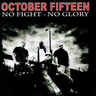 October 15 - No fight - No glory